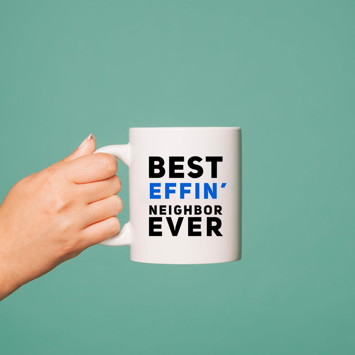 Panvola Best Effin' Neighbor Coffee Mug 11oz White Ceramic Funny