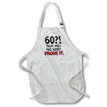 3dRose EvaDane - Funny Quotes - 60 not me no Way Prove it - Aprons (apr_163826)