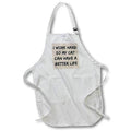 3dRose Xander Inspirational Quotes - I Work Hard So My Cat Can Have A Better Life, Black Letters - Aprons (apr_213493)