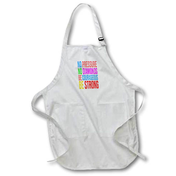 3dRose No pressure, no diamonds, be courageous, be strong inspirational gift - Aprons (apr_334697)