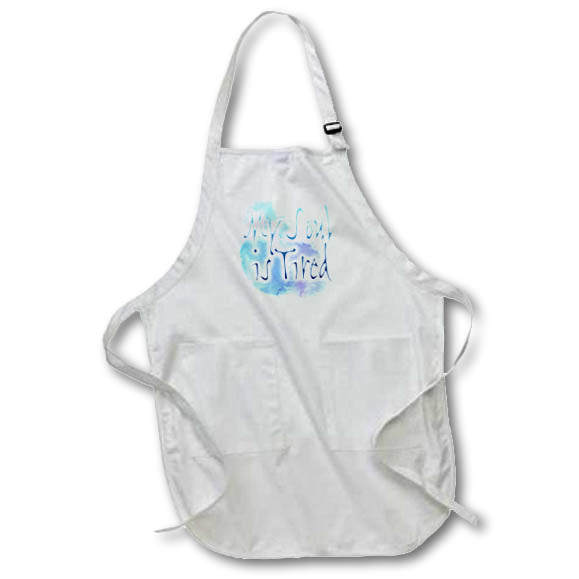 Apron - Image of Words My Soul Is Tired On Blue White Background – Soul Food