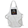 Apron - I may be straight but I dont hate. White and rainbow letters on black Stamp City - typography