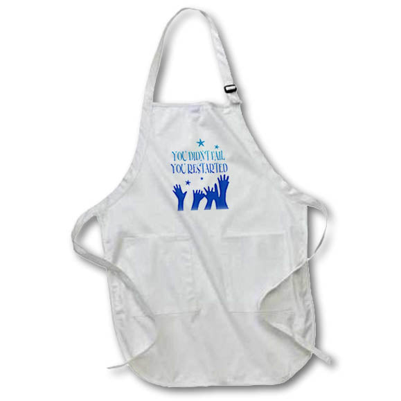 Apron - Image of Words You Didnt Fail You Restarted – Motivational Sayings