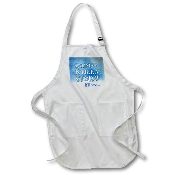 Apron - Image of Words Sadness Is Like A Storm Itll Pass – Inspirational Sayings