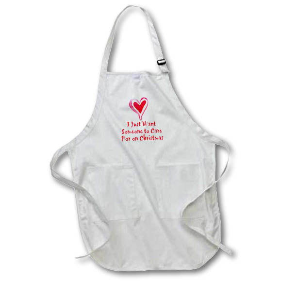 Apron - Image of Words I Just Want Someone To Care For On Christmas – Christmas