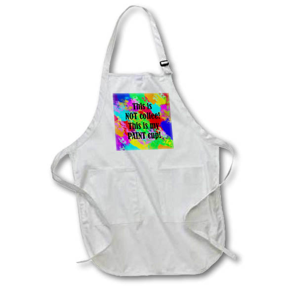 Apron - This is not coffee this is my paint cup Fun - Painters Coffee Cup