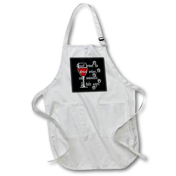 Apron - Funny Wine I just want to drink wine save animals and take naps. Creative Studios – Dog Pet Lovers