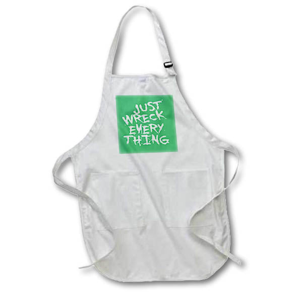 Apron - Just Wreck Everything White Grunge Grafitti Typography - Urban Art