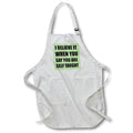 Apron - I Believe It When You Say You Are Self Taught Sarcastic Text Typography - Cognitive Bias Humor