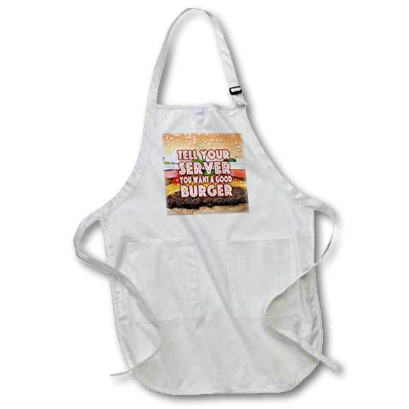 Apron - Image of Words Tell Your Server You Want A Good Burger – Food
