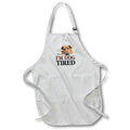 Apron - Image of Words Im Dog Tired With Cute Dog Picture – Sarcasm