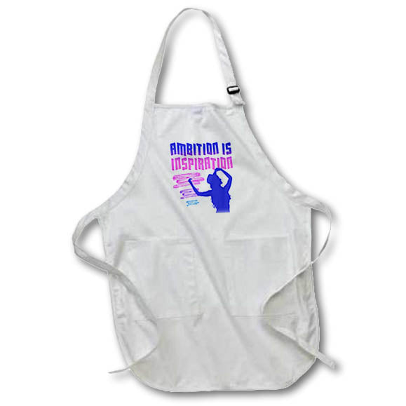 Apron - Image of Words Ambition Is Inspiration – Inspirational Sayings