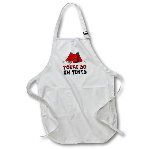 Apron - Image of Words Youre So In Tents – Humorous Sayings