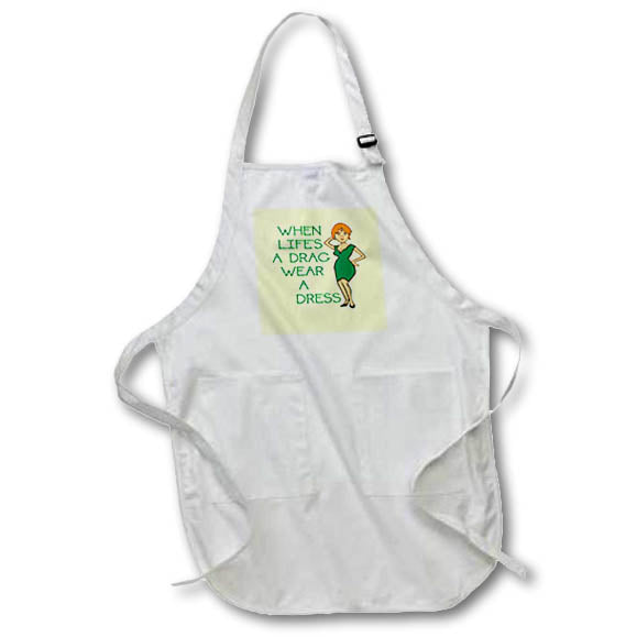 Apron - When Lifes A Drag Wear A Dress Grungy Text Vector Art - Drag Act Humor