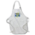Apron - Image of Words Someday Is Now – Inspirational Sayings