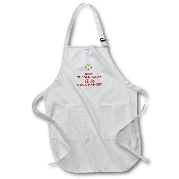 Apron - Keep Thi Sen Calm and Stop Being Cack Handed Yorkshire Dialect Typography - Yorkshire Humor