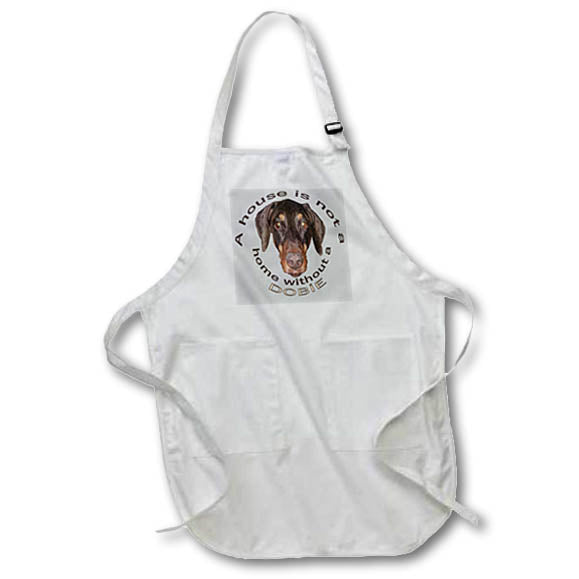 Apron - A House Is Not A Home Without A Dobie - Doberman Vector Art - Doberman