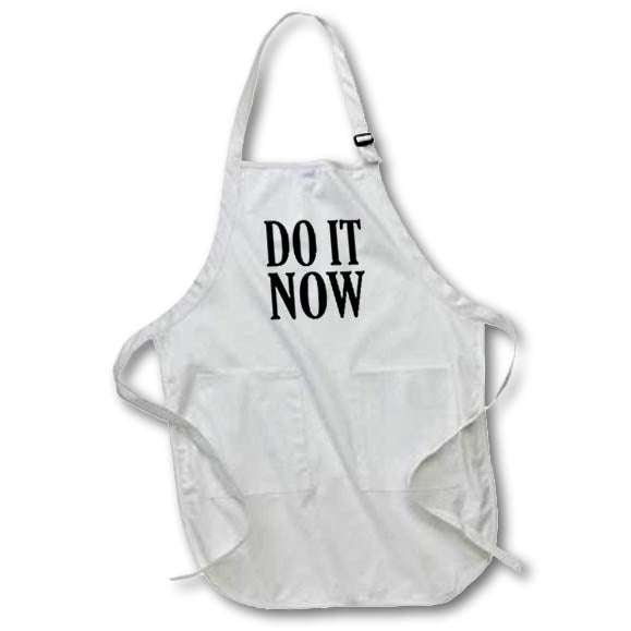 Apron - Image of Words Do It Now – Motivational Sayings