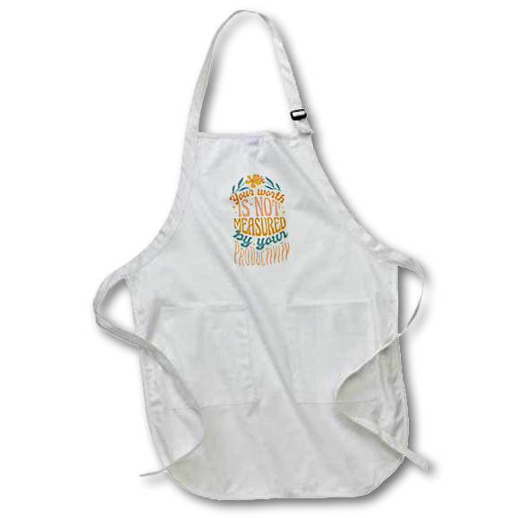Apron - Your Worth is not valued by your productivity Digital Art