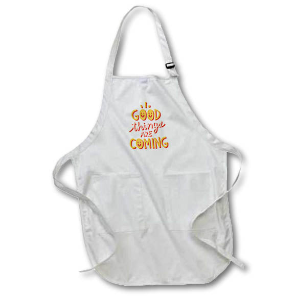Apron - Colorful Inspirational Quotes With Text of Good Things Are Coming 3dRose-Self Inspirational Quote