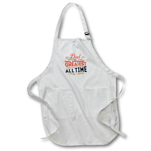 Apron - Colorful Greetings with A Text of Dad Youre the Greatest of All Time 3dRose-Fathers Day Greetings