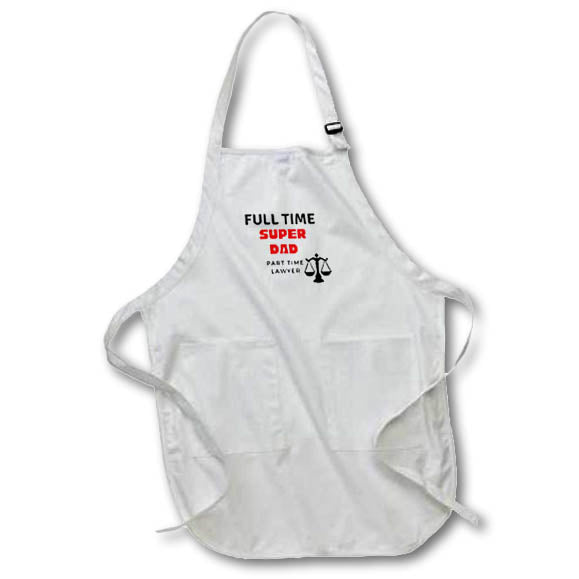 Apron - Funny Quotes with Text of Full Time Super Dad Part Time Lawyer 3dRose-Fathers Day Greetings