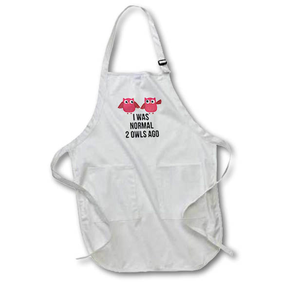Apron - Cute Image of Owls with Text of I was Normal 2 Owls Ago 3dRose-Funny Quotes