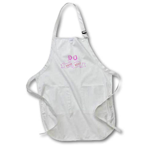 Apron - Inspirational Quotes With Text of Do Your Best 3dRose-Inspirational Quotes