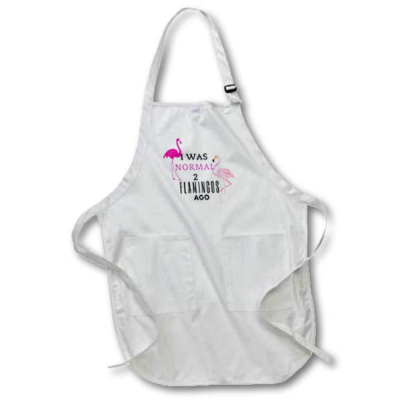Apron - Cute Image of Flamingos with Text of I was Normal 2 Flamingos Ago 3dRose-Funny Quotes