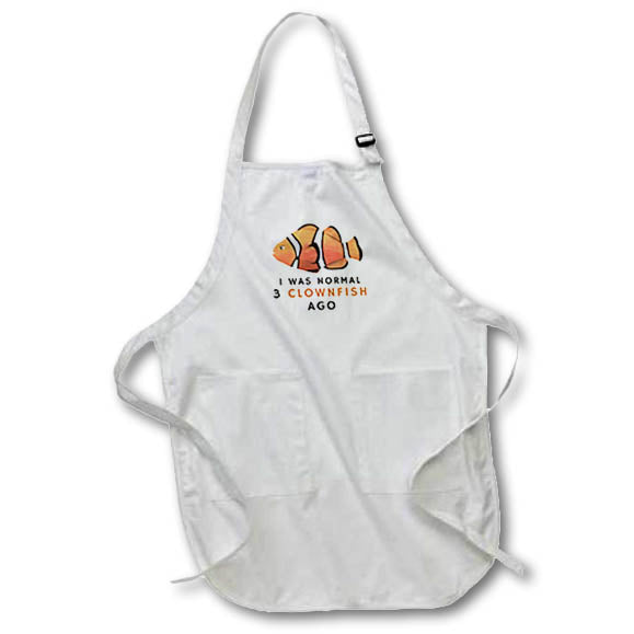Apron - Cute Image of Clownfish with a Text of I was Normal 3 Clownfish Ago 3dRose-Funny Quotes