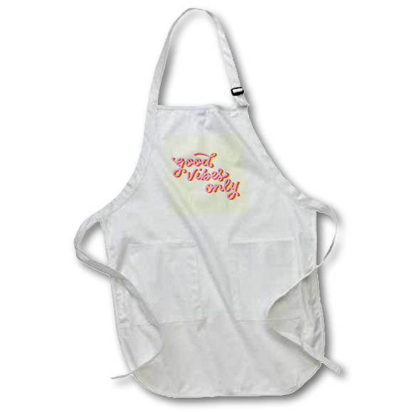 Apron - Colorful and Unique Inspirational Quotes with Text of Good Vibes Only 3dRose-Inspirational Quotes