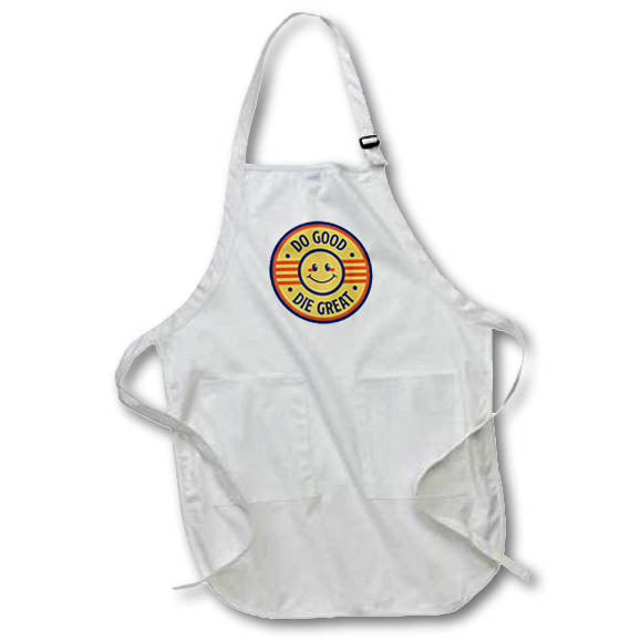 Apron - Simple Inspirational Quotes with Text of Do Good Die Great 3dRose-Inspirational Quotes
