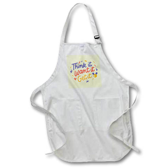 Apron - Think It Want IT Get IT 3dRose-Inspirational Quotes