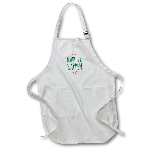 Apron - Make It Happen Self Motivation Quotes 3dRose-Inspirational quotes
