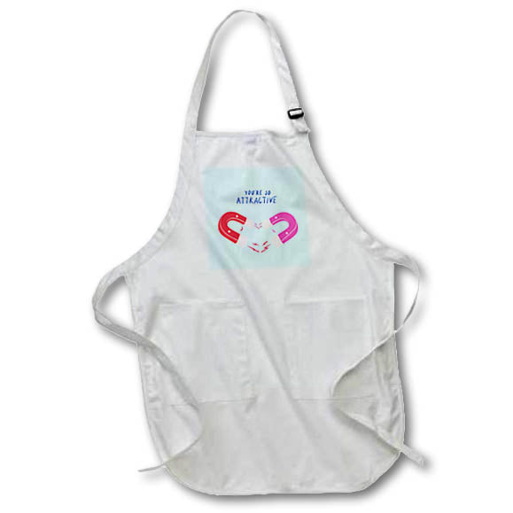 Apron - You Are So Attractive Magnet Cute Love Quotes 3dRose-Funny quotes