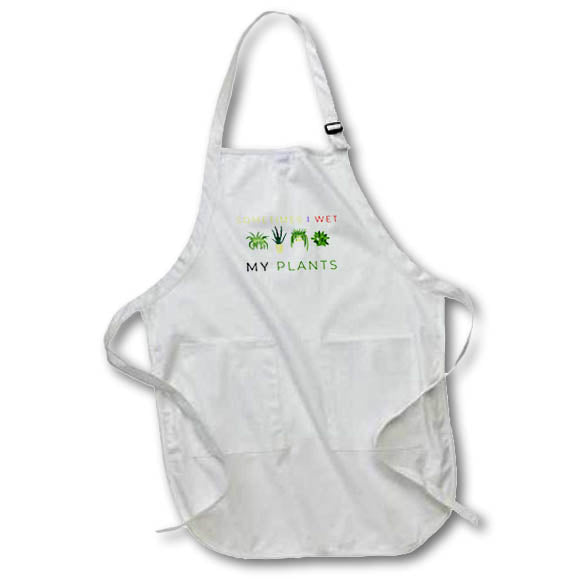 Apron - Image with a text sometimes I wet my plants s Sayings Collection about SPRING