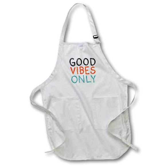 Apron - Good Vibes Only Mental Health Awareness Motivational Quotes 3dRose - Rosette - Mental Health Awareness