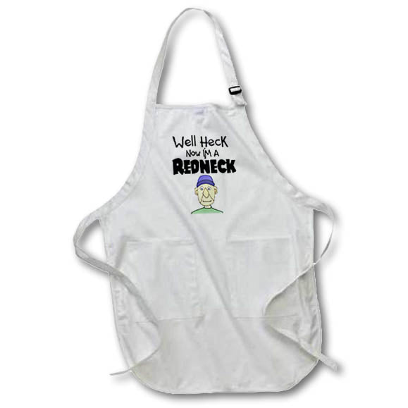 Apron - Cute Funny well Heck now Im a Redneck Remote Working no City Funny