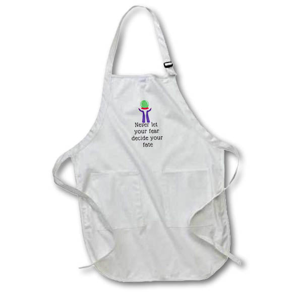 Apron - Never Let Your Fear Decide Your Fate Motavation Quotes 3dRose- Inspirational quotes