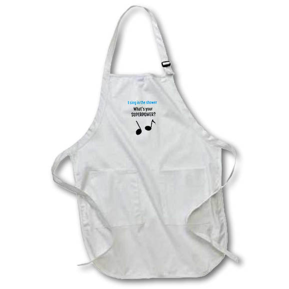 Apron - Text Saying I Sing In The Shower What Is Your Superpower Art - Superpower