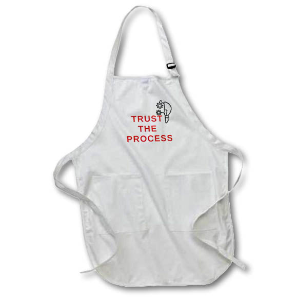 Apron - Image of the words trust the process 3dRose- Positive Quotes