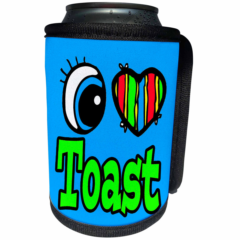 3dRose Dooni Designs Eye Heart I Love Designs - Bright Eye Heart I Love Toast - Can Cooler Bottle Wrap (cc_106644)