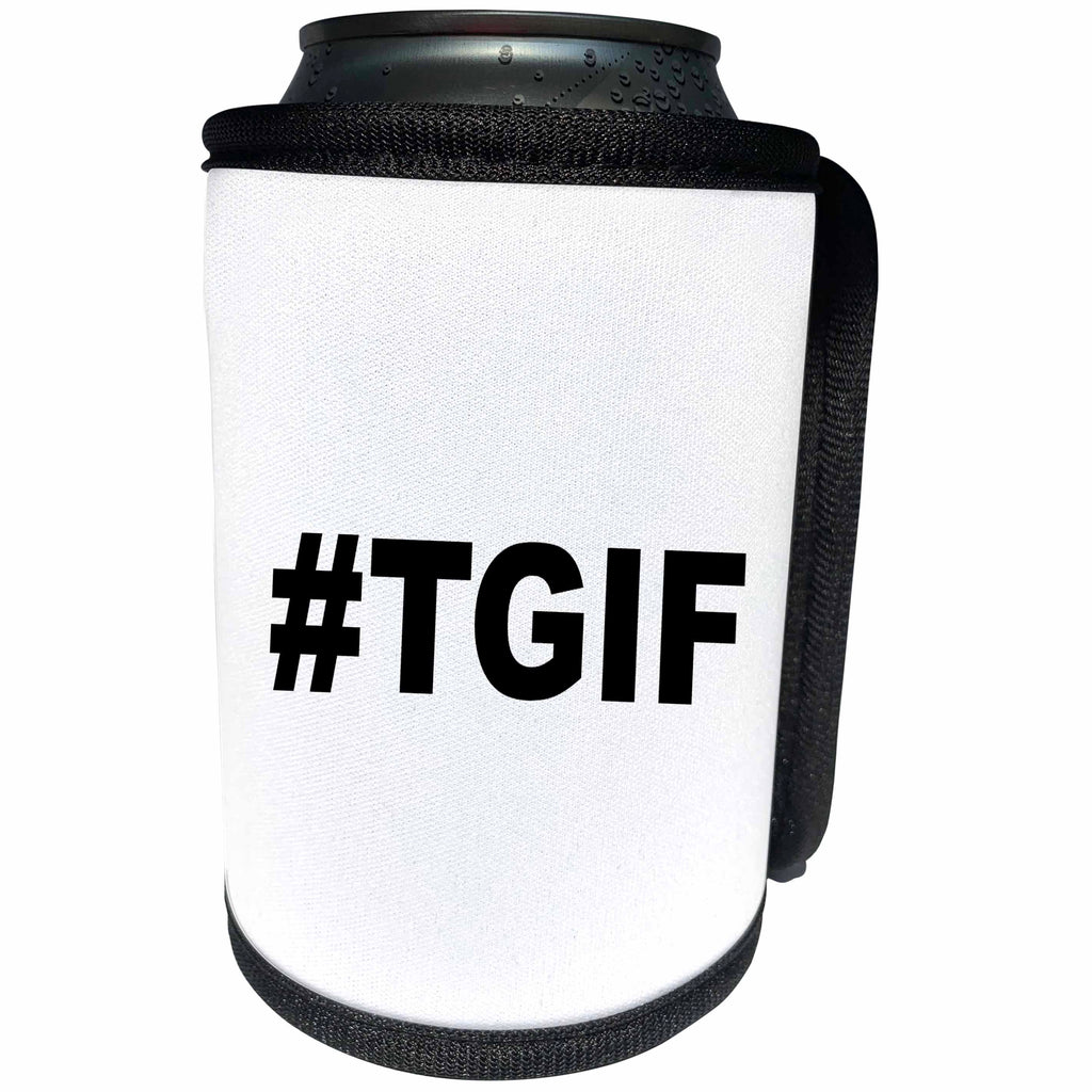3dRose EvaDane - Funny Quotes - #TGIF, Black - Can Cooler Bottle Wrap (cc_107338)