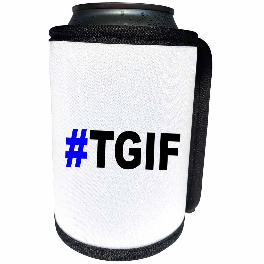3dRose EvaDane - Funny Quotes - #TGIF, Blue - Can Cooler Bottle Wrap (cc_107341)