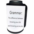 3dRose EvaDane - Funny Quotes - Grammar the difference between knowing your shit and knowing youre shit - Can Cooler Bottle Wrap (cc_107347)