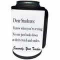 3dRose EvaDane - Funny Quotes - Dear Students I know when you’re texting - Can Cooler Bottle Wrap (cc_107349)