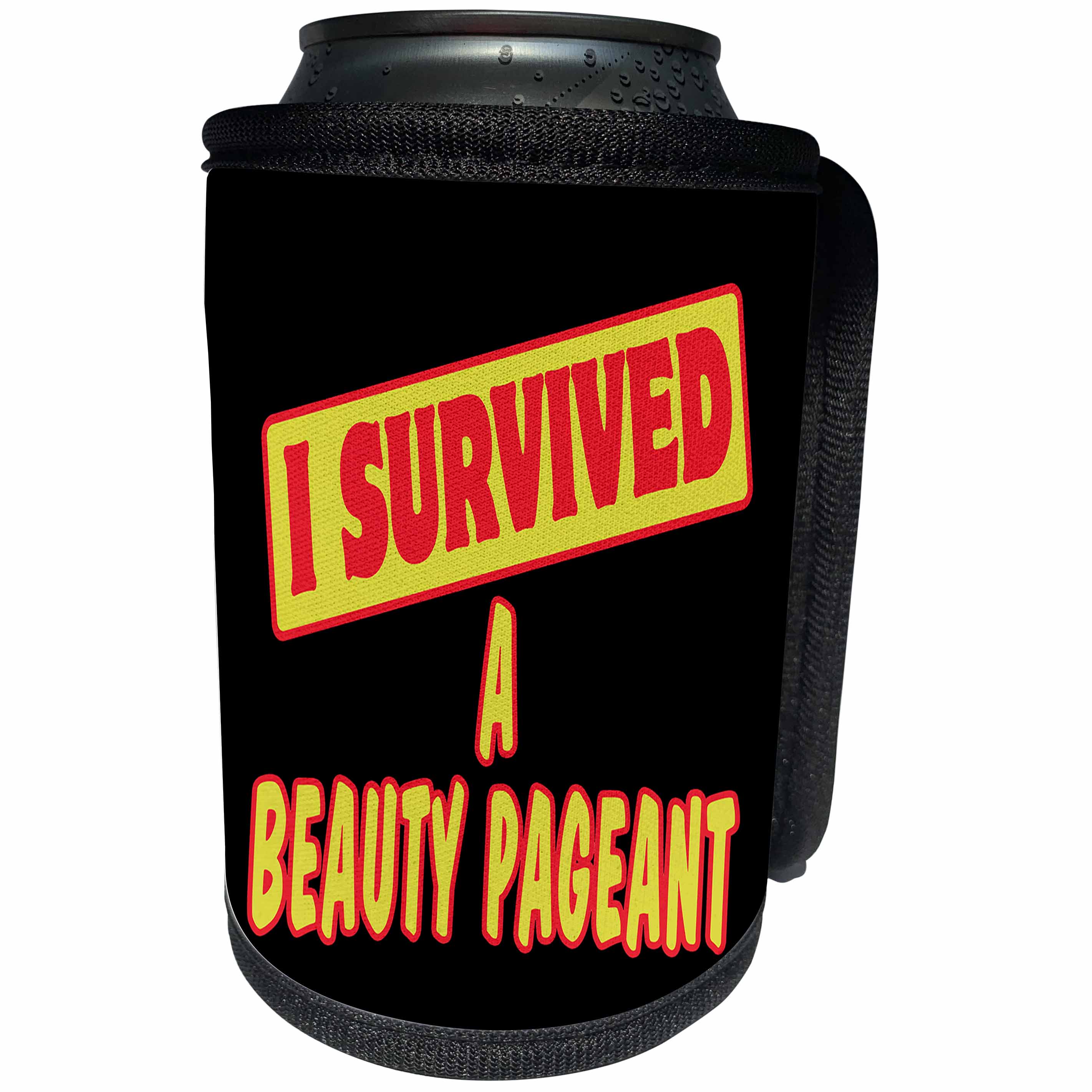 3dRose Dooni Designs Survive Sayings - I Survived A Beauty Pageant Survial Pride And Humor Design - Can Cooler Bottle Wrap (cc_117571)