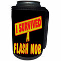 3dRose Dooni Designs Survive Sayings - I Survived A Flash Mob Survial Pride And Humor Design - Can Cooler Bottle Wrap (cc_117601)