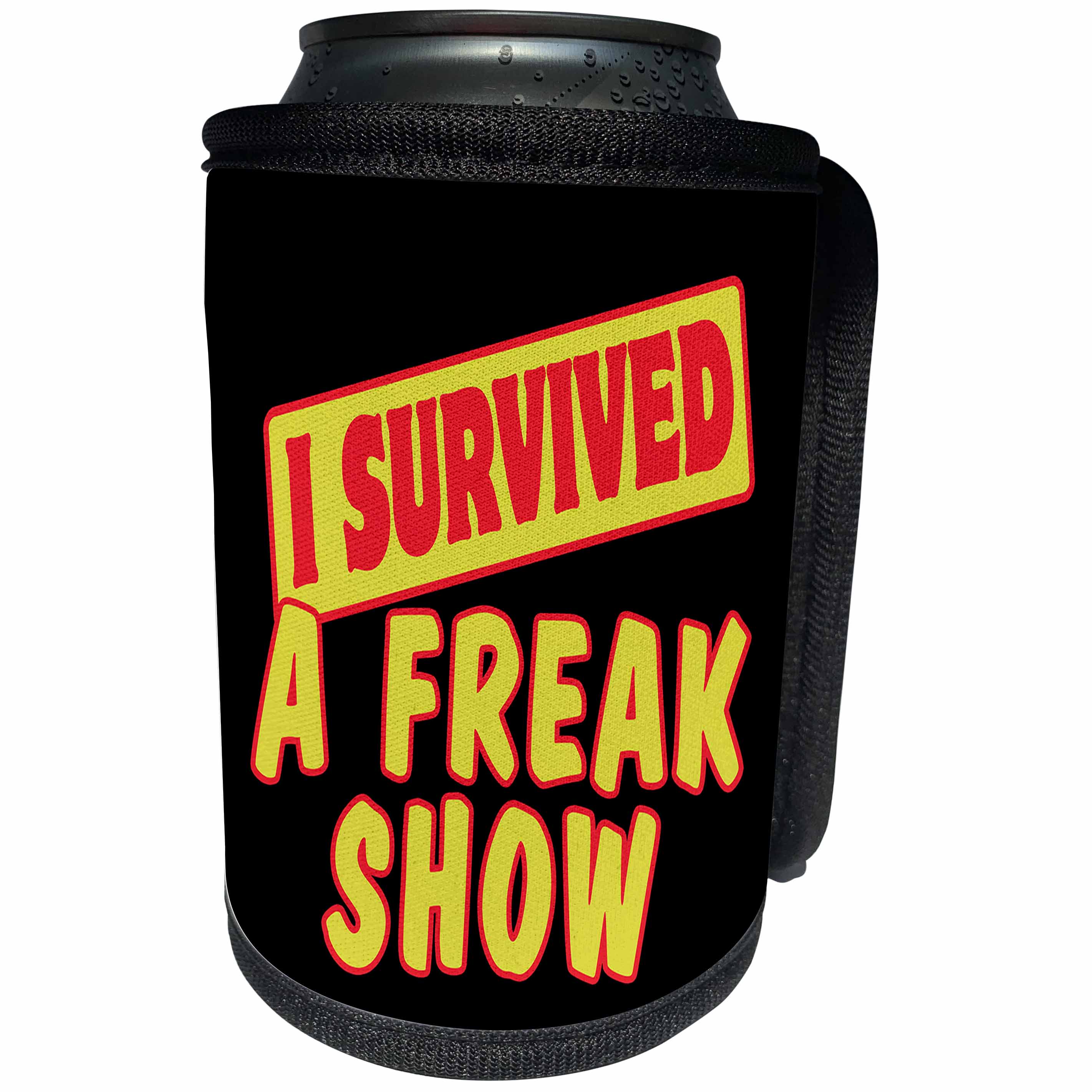 3dRose Dooni Designs Survive Sayings - I Survived A Freak Show Survial Pride And Humor Design - Can Cooler Bottle Wrap (cc_117606)
