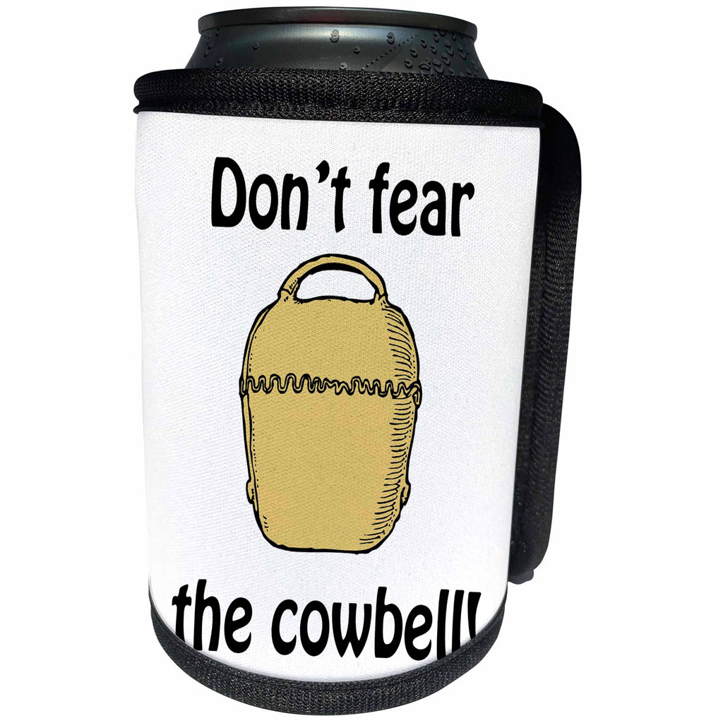 3dRose EvaDane - Funny Quotes - Don’t fear the cowbell - Can Cooler Bottle Wrap (cc_123993)